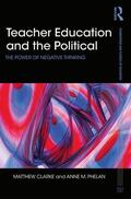 Clarke / Phelan |  Teacher Education and the Political | Buch |  Sack Fachmedien