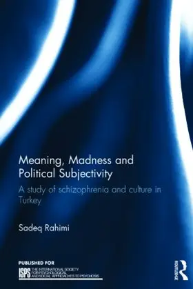 Rahimi | Meaning, Madness and Political Subjectivity | Buch | 978-1-138-84082-9 | www.sack.de