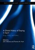 Gleaves / Hunt |  A Global History of Doping in Sport | Buch |  Sack Fachmedien
