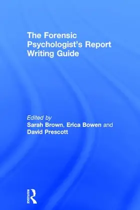 Brown / Bowen / Prescott |  The Forensic Psychologist's Report Writing Guide | Buch |  Sack Fachmedien