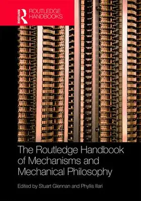 Glennan / Illari |  The Routledge Handbook of Mechanisms and Mechanical Philosophy | Buch |  Sack Fachmedien