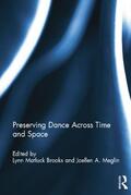 Brooks / Meglin |  Preserving Dance Across Time and Space | Buch |  Sack Fachmedien