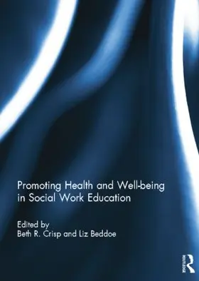 Crisp / Beddoe |  Promoting Health and Well-being in Social Work Education | Buch |  Sack Fachmedien