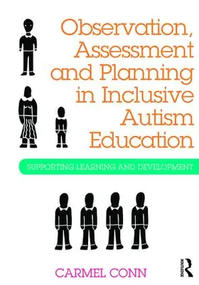 Conn | Observation, Assessment and Planning in Inclusive Autism Education | Buch | 978-1-138-84210-6 | www.sack.de