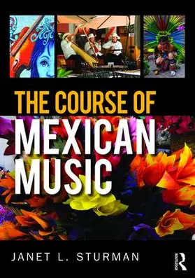 Sturman | The Course of Mexican Music | Buch | 978-1-138-84309-7 | www.sack.de