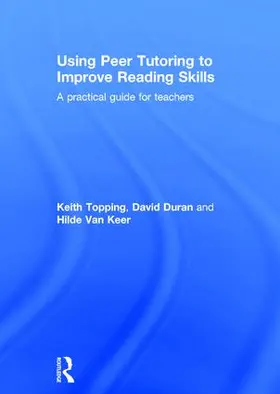 Topping / Duran / Van Keer |  Using Peer Tutoring to Improve Reading Skills | Buch |  Sack Fachmedien