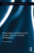 Paulson |  Masculinities and Femininities in Latin America's Uneven Development | Buch |  Sack Fachmedien