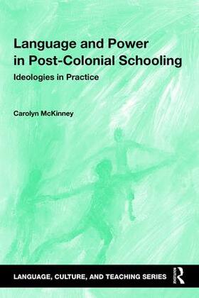 McKinney | Language and Power in Post-Colonial Schooling | Buch | 978-1-138-84407-0 | sack.de