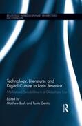 Bush / Gentic |  Technology, Literature, and Digital Culture in Latin America | Buch |  Sack Fachmedien