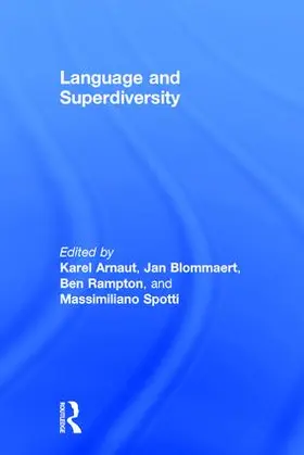 Arnaut / Blommaert / Rampton | Language and Superdiversity | Buch | 978-1-138-84457-5 | www.sack.de