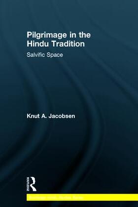Jacobsen | Pilgrimage in the Hindu Tradition | Buch | 978-1-138-84466-7 | sack.de