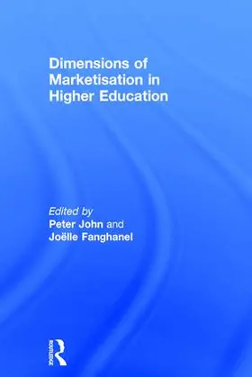 John / Fanghanel | Dimensions of Marketisation in Higher Education | Buch | 978-1-138-84512-1 | www.sack.de