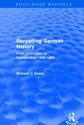 Evans |  Rereading German History (Routledge Revivals) | Buch |  Sack Fachmedien