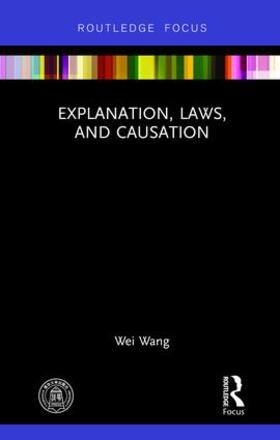 Wang | Explanation, Laws, and Causation | Buch | sack.de