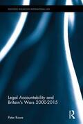Rowe |  Legal Accountability and Britain's Wars 2000-2015 | Buch |  Sack Fachmedien