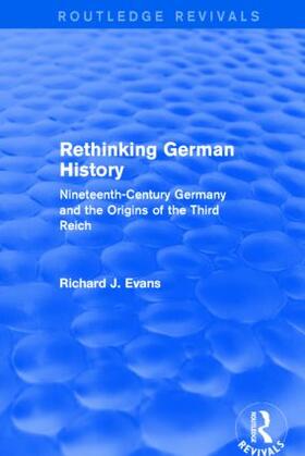 Evans |  Rethinking German History (Routledge Revivals) | Buch |  Sack Fachmedien