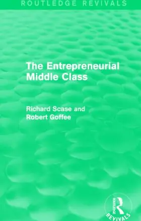 Goffee / Scase |  The Entrepreneurial Middle Class | Buch |  Sack Fachmedien