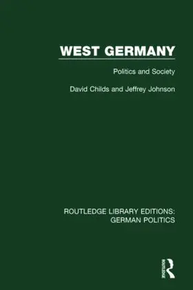 Childs / Johnson |  West Germany (RLE: German Politics) | Buch |  Sack Fachmedien