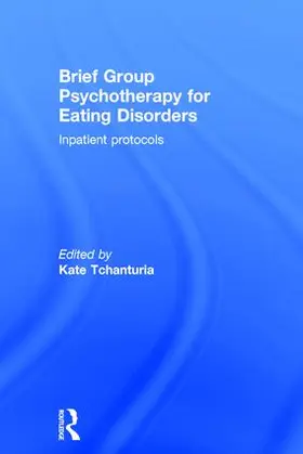 Tchanturia | Brief Group Psychotherapy for Eating Disorders | Buch | 978-1-138-84888-7 | www.sack.de
