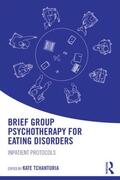 Tchanturia |  Brief Group Psychotherapy for Eating Disorders | Buch |  Sack Fachmedien