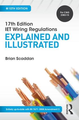 Scaddan | Iet Wiring Regulations: Explained and Illustrated, 10th Ed | Buch | 978-1-138-84917-4 | www.sack.de
