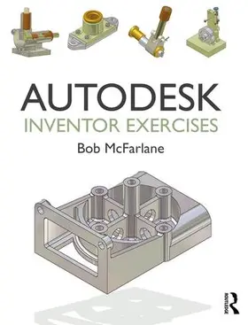 McFarlane |  Autodesk Inventor Exercises | Buch |  Sack Fachmedien