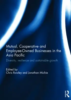 Rowley / Michie |  Mutual, Cooperative and Employee-Owned Businesses in the Asia Pacific | Buch |  Sack Fachmedien