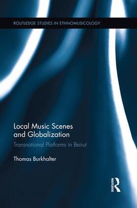 Burkhalter | Local Music Scenes and Globalization | Buch | 978-1-138-84971-6 | sack.de
