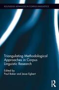 Baker / Egbert |  Triangulating Methodological Approaches in Corpus Linguistic Research | Buch |  Sack Fachmedien