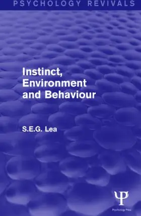 Lea | Instinct, Environment and Behaviour | Buch | 978-1-138-85045-3 | www.sack.de