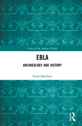 Matthiae | Ebla: Archaeology and History | Buch | 978-1-138-85065-1 | sack.de