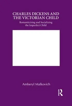 Malkovich |  Charles Dickens and the Victorian Child | Buch |  Sack Fachmedien
