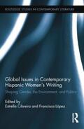 Cibreiro / López |  Global Issues in Contemporary Hispanic Women's Writing | Buch |  Sack Fachmedien