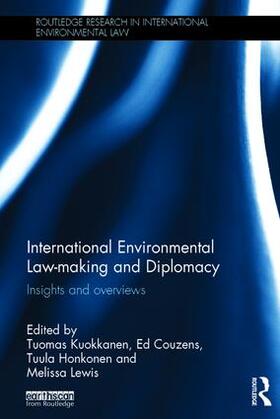 Kuokkanen / Couzens / Honkonen | International Environmental Law-Making and Diplomacy | Buch | 978-1-138-85124-5 | sack.de