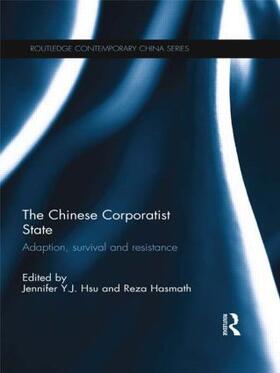 Hsu / Hasmath | The Chinese Corporatist State | Buch | 978-1-138-85187-0 | sack.de