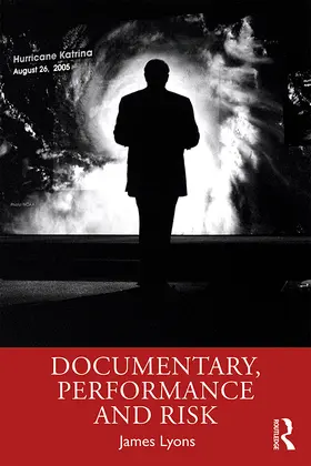 Lyons |  Documentary, Performance and Risk | Buch |  Sack Fachmedien