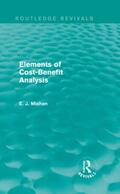 Mishan |  Elements of Cost-Benefit Analysis (Routledge Revivals) | Buch |  Sack Fachmedien