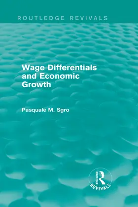 Sgro |  Wage Differentials and Economic Growth | Buch |  Sack Fachmedien