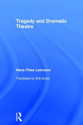 Lehmann |  Tragedy and Dramatic Theatre | Buch |  Sack Fachmedien