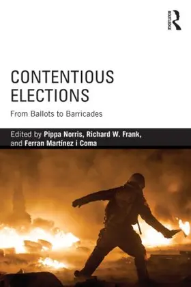 Norris / Frank / Martínez i Coma |  Contentious Elections | Buch |  Sack Fachmedien