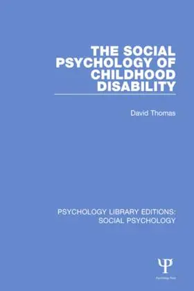 Thomas |  The Social Psychology of Childhood Disability | Buch |  Sack Fachmedien