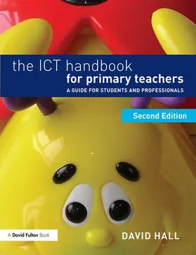 Hall | The ICT Handbook for Primary Teachers | Buch | 978-1-138-85370-6 | www.sack.de