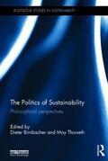 Birnbacher / Thorseth |  The Politics of Sustainability | Buch |  Sack Fachmedien