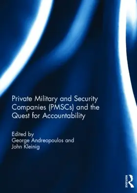 Andreopoulos / Kleinig |  Private Military and Security Companies (PMSCs) and the Quest for Accountability | Buch |  Sack Fachmedien