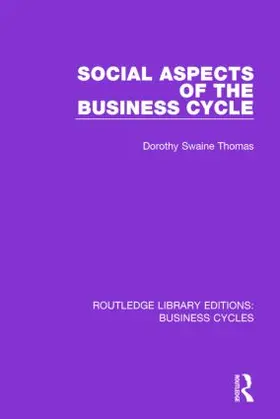 Thomas | Social Aspects of the Business Cycle (RLE | Buch | 978-1-138-85543-4 | www.sack.de
