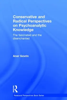 Govrin |  Conservative and Radical Perspectives on Psychoanalytic Knowledge | Buch |  Sack Fachmedien