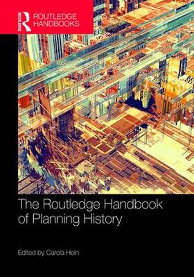 Hein | The Routledge Handbook of Planning History | Buch | 978-1-138-85698-1 | sack.de