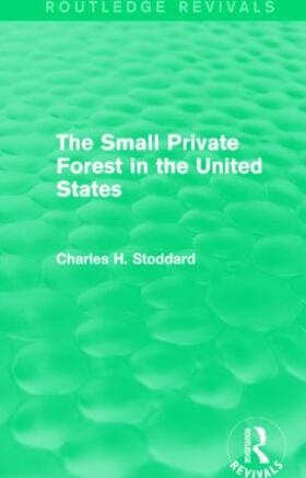 Stoddard | The Small Private Forest in the United States | Buch | 978-1-138-85709-4 | sack.de