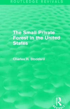 Stoddard | The Small Private Forest in the United States | Buch | 978-1-138-85712-4 | sack.de