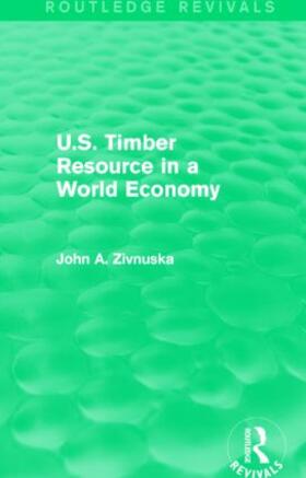 Zivnuska |  U.S. Timber Resource in a World Economy | Buch |  Sack Fachmedien